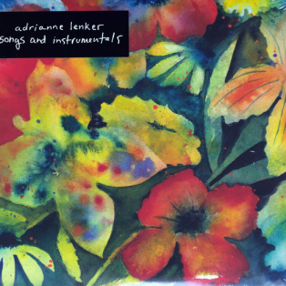 Adrianne Lenker – Songs And Instrumentals