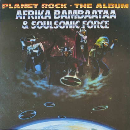 Afrika Bambaataa &amp; Soulsonic Force &ndash; Planet Rock - The Album - фото 1