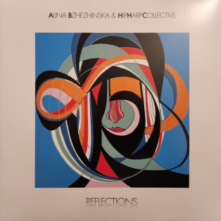 Alina Bzhezhinska & HipHarpCollective – Reflections