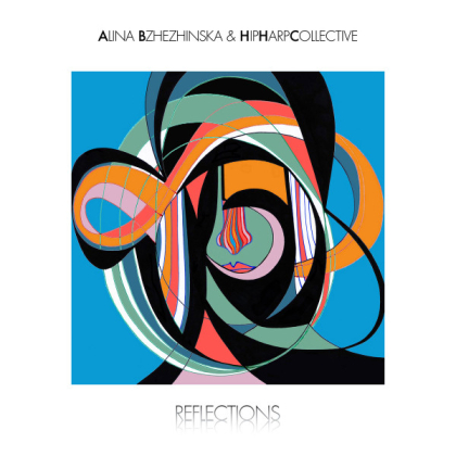 Alina Bzhezhinska &amp; HipHarpCollective &ndash; Reflections - фото 1