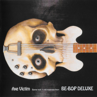 Be-Bop Deluxe – Axe Victim Be-Bop Deluxe – Axe Victim
