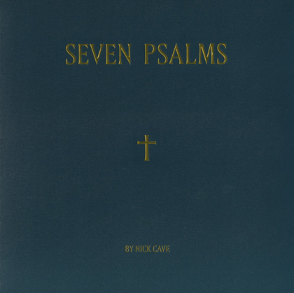 Nick Cave &ndash; Seven Psalms - фото 1