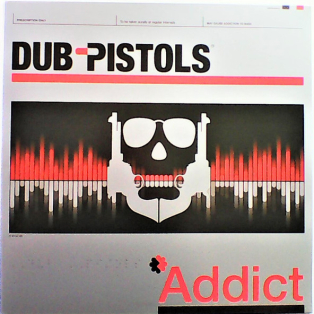 Dub Pistols – Addict Dub Pistols – Addict