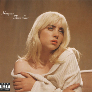 Billie Eilish – Happier Than Ever Billie Eilish – Happier Than Ever