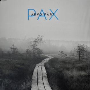 Arvo Pärt – Pax Arvo Pärt – Pax