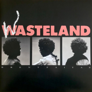 Brent Faiyaz – Wasteland