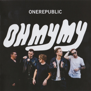 OneRepublic – Oh My My