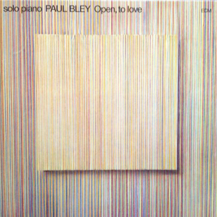 Paul Bley – Open, To Love Paul Bley – Open, To Love