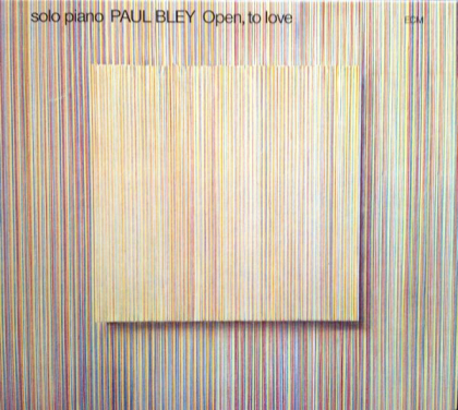 Paul Bley &ndash; Open, To Love - фото 1