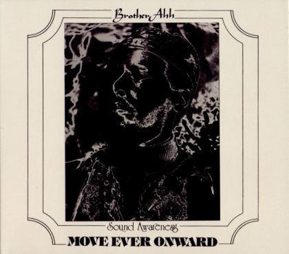 Brother Ah – Move Ever Onward - фото 1 Brother Ah – Move Ever Onward - фото 1