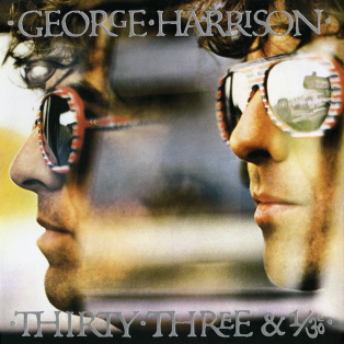 George Harrison – Thirty Three & 1/3 George Harrison – Thirty Three & 1/3