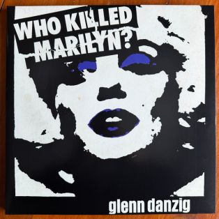 Glenn Danzig – Who Killed Marilyn?