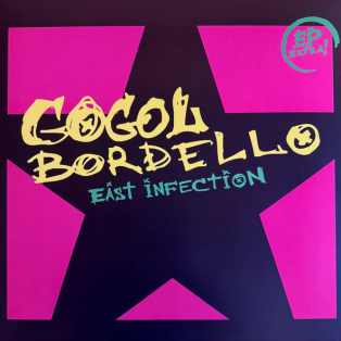 Gogol Bordello – East Infection Gogol Bordello – East Infection