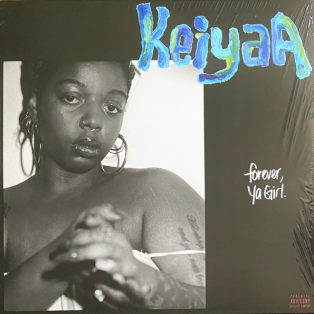 KeiyaA – Forever, Ya Girl KeiyaA – Forever, Ya Girl