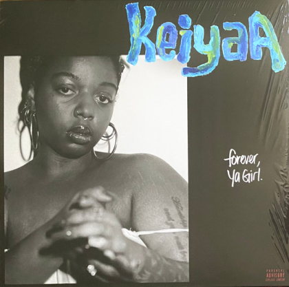 KeiyaA – Forever, Ya Girl - фото 1 KeiyaA – Forever, Ya Girl - фото 1