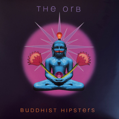 The Orb &ndash; Buddhist Hipsters - фото 1