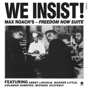 Max Roach – We Insist! Max Roach's Freedom Now Suite