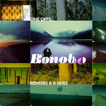 Bonobo &ndash; One Offs... Remixes &amp; B Sides - фото 1