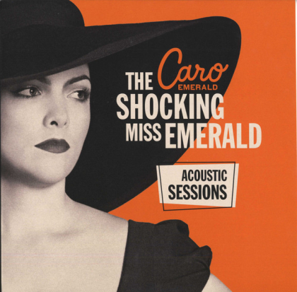 Caro Emerald – The Shocking Miss Emerald - Acoustic Sessions - фото 1 Caro Emerald – The Shocking Miss Emerald - Acoustic Sessions - фото 1