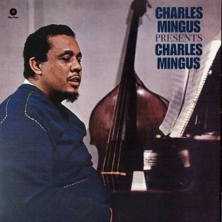 Charles Mingus – Presents Charles Mingus