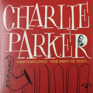 Charlie Parker – Ornithology: The Best Of Bird