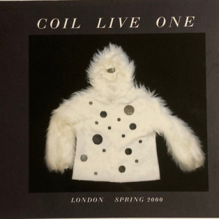 Coil – Live One - London Spring 2000