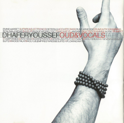 Dhafer Youssef With Eivind Aarset, Dieter Ilg, Rune Arnesen, Ronu Majumdar, Bugge Wesseltoft, Jan Bang, N.P.M. – Digital Prophecy - фото 4 Dhafer Youssef With Eivind Aarset, Dieter Ilg, Rune Arnesen, Ronu Majumdar, Bugge Wesseltoft, Jan Bang, N.P.M. – Digital Prophecy - фото 4
