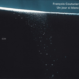 François Couturier – Un Jour Si Blanc François Couturier – Un Jour Si Blanc