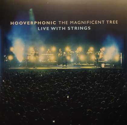 Hooverphonic – The Magnificent Tree - Live With Strings - фото 1 Hooverphonic – The Magnificent Tree - Live With Strings - фото 1