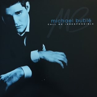 Michael Bublé – Call Me Irresponsible Michael Bublé – Call Me Irresponsible