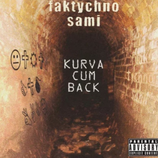 Фактично Самі - Kurva Cum Back