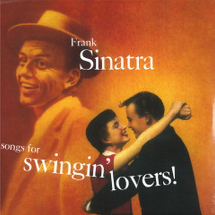 Frank Sinatra – Songs For Swingin' Lovers! - фото 1 Frank Sinatra – Songs For Swingin' Lovers! - фото 1