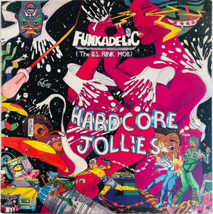 Funkadelic – Hardcore Jollies - фото 1 Funkadelic – Hardcore Jollies - фото 1