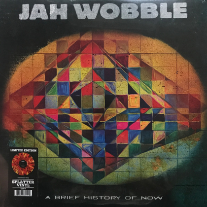 Jah Wobble &ndash; A Brief History Of Now - фото 1