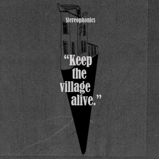 Stereophonics – Keep The Village Alive Stereophonics – Keep The Village Alive