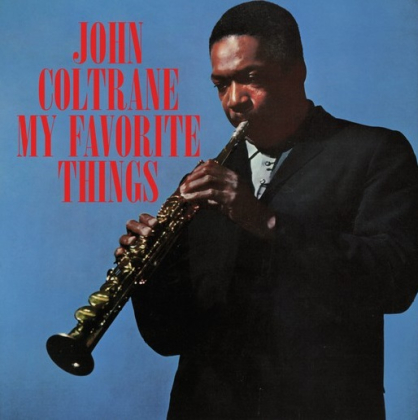 John Coltrane &ndash; My Favorite Things - фото 1