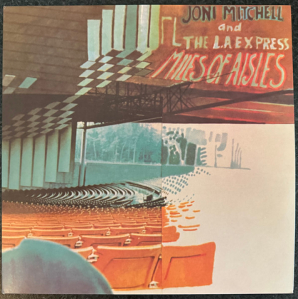 Joni Mitchell And The L.A. Express – Miles Of Aisles - фото 1 Joni Mitchell And The L.A. Express – Miles Of Aisles - фото 1
