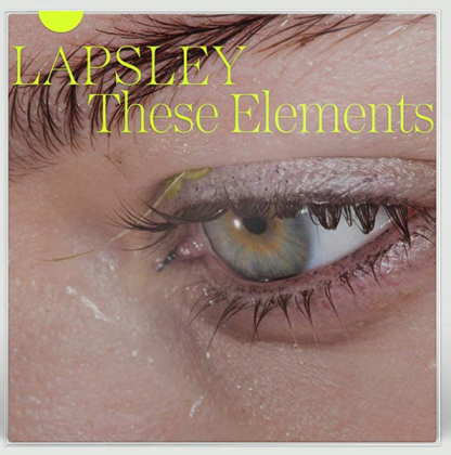 Lapsley &ndash; These Elements - фото 1