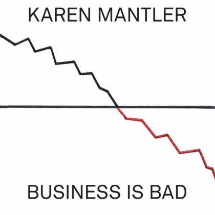Karen Mantler – Business Is Bad - фото 1 Karen Mantler – Business Is Bad - фото 1