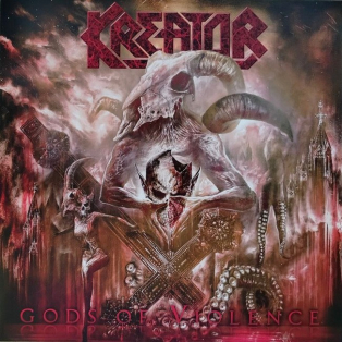 Kreator – Gods Of Violence Kreator – Gods Of Violence