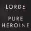 Lorde – Pure Heroine - фото 1 Lorde – Pure Heroine - фото 1