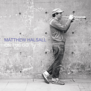 Matthew Halsall – On The Go 