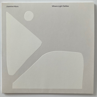 Jasmine Myra – Where Light Settles Jasmine Myra – Where Light Settles
