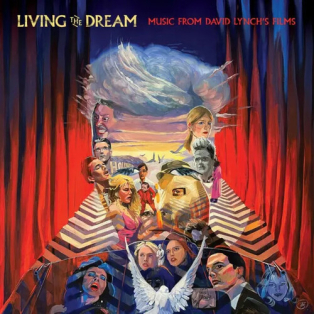 Various – Living the Dream: Music From David Lynch's Films Various – Living the Dream: Music From David Lynch's Films