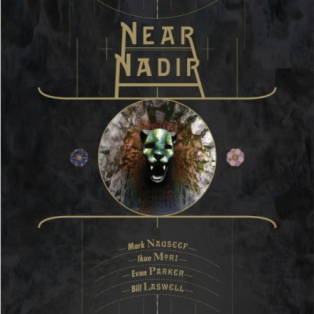 Mark Nauseef, Ikue Mori, Evan Parker, Bill Laswell – Near Nadir Mark Nauseef, Ikue Mori, Evan Parker, Bill Laswell – Near Nadir