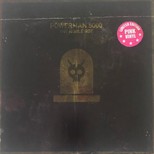 Powerman 5000 – The Noble Rot Powerman 5000 – The Noble Rot