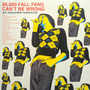 The Fall – 50,000 Fall Fans Can't Be Wrong - 20 Golden Greats The Fall – 50,000 Fall Fans Can't Be Wrong - 20 Golden Greats
